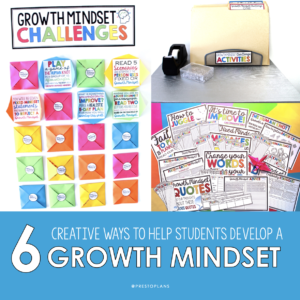 6 Creative Ways To Help Your Students Develop A Growth Mindset - Presto ...