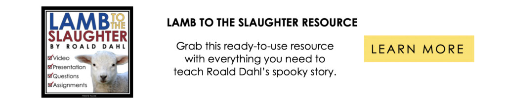 Learn More about Lamb to the Slaughter ELA Short Story Resource